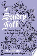 Of sondry folk : the dramatic principle in the Canterbury tales /