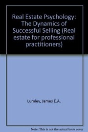 Real estate psychology : the dynamics of successful selling /