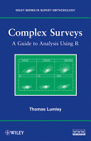 Complex surveys : a guide to analysis using R /
