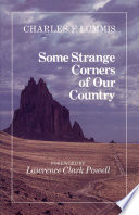 Some strange corners of our country : the wonderland of the Southwest /