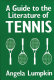 A guide to the literature of tennis /