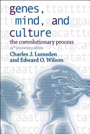 Genes, mind, and culture : the coevolutionary process /