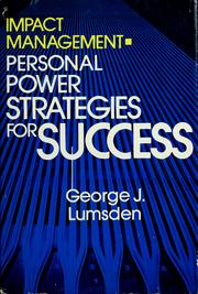 Impact management : personal power strategies for success /