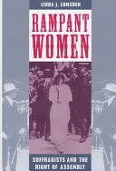 Rampant women : suffragists and the right of assembly /