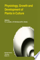 Physiology, Growth and Development of Plants in Culture /