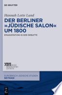 Der Berliner "jüdische Salon" um 1800 : Emanzipation in der Debatte /