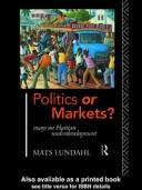 Politics or markets? : essays on Haitian underdevelopment /