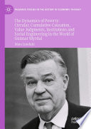 The Dynamics of Poverty : Circular, Cumulative  Causation, Value Judgments, Institutions and Social Engineering in the World of Gunnar Myrdal /