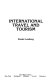 International travel and tourism /