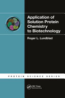 Application of solution protein chemistry to biotechnology /