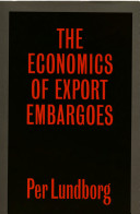 The economics of export embargoes : the case of the US- Soviet grain suspension /