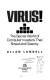 Virus! : the secret world of computer invaders that breed and destroy /