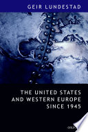 The United States and Western Europe since 1945 : from "empire" by invitation to transatlantic drift /
