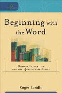 Beginning with the word : modern literature and the question of belief /