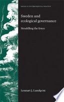 Sweden and ecological governance : straddling the fence /
