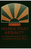 Housing policy & equality : a comparative study of tenure conversions and their effects /