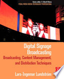 Digital signage broadcasting : content management and distribution techniques /