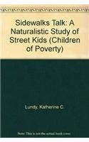 Sidewalks talk : a naturalistic study of street kids /
