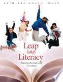 Leap into literacy : teaching the tough stuff so it sticks! /