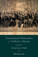 Transnational nationalism and collective identity among the American Irish /