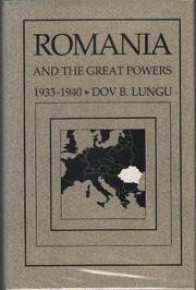 Romania and the Great Powers, 1933-1940 /