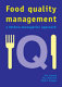 Food quality management : a techno-managerial approach /