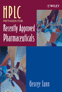 HPLC methods for recently approved pharmaceuticals /