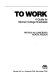To work, a guide for women college graduates /