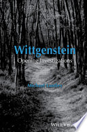 Wittgenstein : opening investigations /