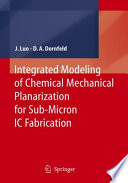 Integrated modeling of chemical mechanical planarization for sub-micron IC fabrication : from particle scale to feature, die and wafer scales /