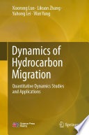 Dynamics of Hydrocarbon Migration : Quantitative Dynamics Studies and Applications /
