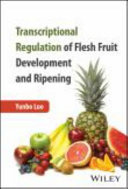 Transcriptional regulation of flesh fruit development and ripening /