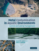 Metal contamination in aquatic environments : science and lateral management /