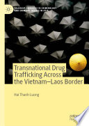 Transnational Drug Trafficking Across the Vietnam-Laos Border /