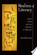 Realms of literacy : early Japan and the history of writing /