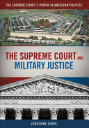 The Supreme Court and military justice /