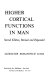 Higher cortical functions in man /
