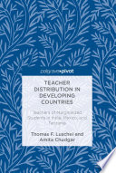 Teacher distribution in developing countries : teachers of marginalized students in India, Mexico, and Tanzania /