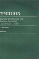 Etymidion : a students' workbook for vocabulary building from Latin and Greek /