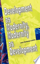 Development as modernity, modernity as development /