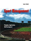 Sport management : principles, applications, skill development /