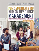 Fundamentals of human resource management : functions, applications, skill development /