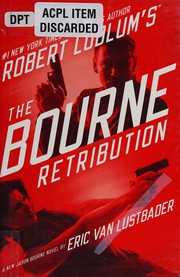 Robert Ludlum's the Bourne retribution : a new Jason Bourne novel /