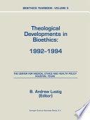 Bioethics Yearbook : Theological Developments in Bioethics: 1992-1994 /