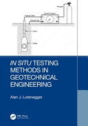In situ testing methods in geotechnical engineering /