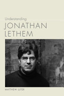 Understanding Jonathan Lethem /