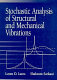 Stochastic analysis of structural and mechanical vibrations /