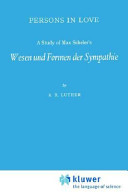 Persons in love. : A study of Max Scheler's Wesen und Formen der Sympathie /