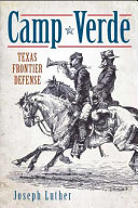 Camp Verde : Texas frontier defense /