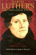 Martin Luther's basic theological writings /